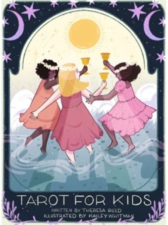 Tarot for Kids by Theresa Reed & Kailey Whitman 