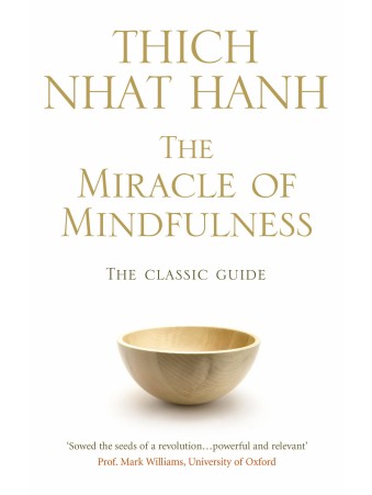 The Miracle Of Mindfulness by Thich Nhat Hanh