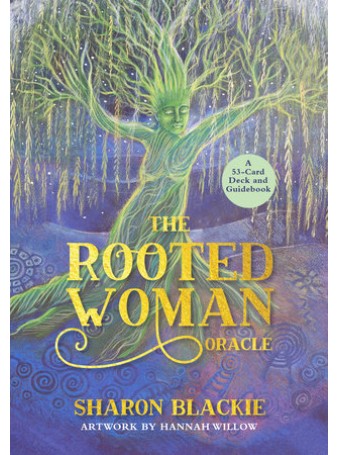 The Rooted Woman Oracle by Sharon Blackie & Hannah Willow