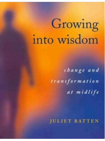 Growing into Wisdom by Juliet Batten